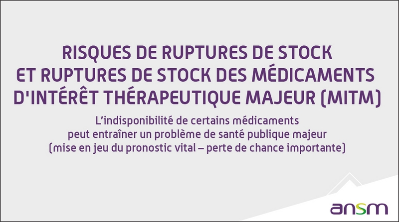 Risques de ruptures de stock et ruptures de stock des médicaments d'intérêt thérapeutique majeur (MITM)