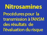 Procédure pour la transmission à l’ANSM des résultats de l’évaluation du risque de présence d’impuretés nitrosamines dans les médicaments chimiques